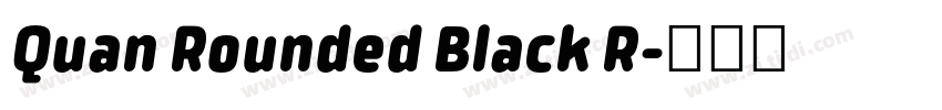Quan Rounded Black R字体转换